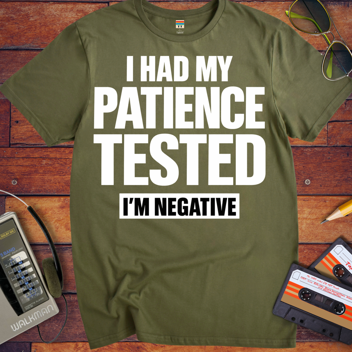 'I Had My Patience Tested'  Funny T-Shirts