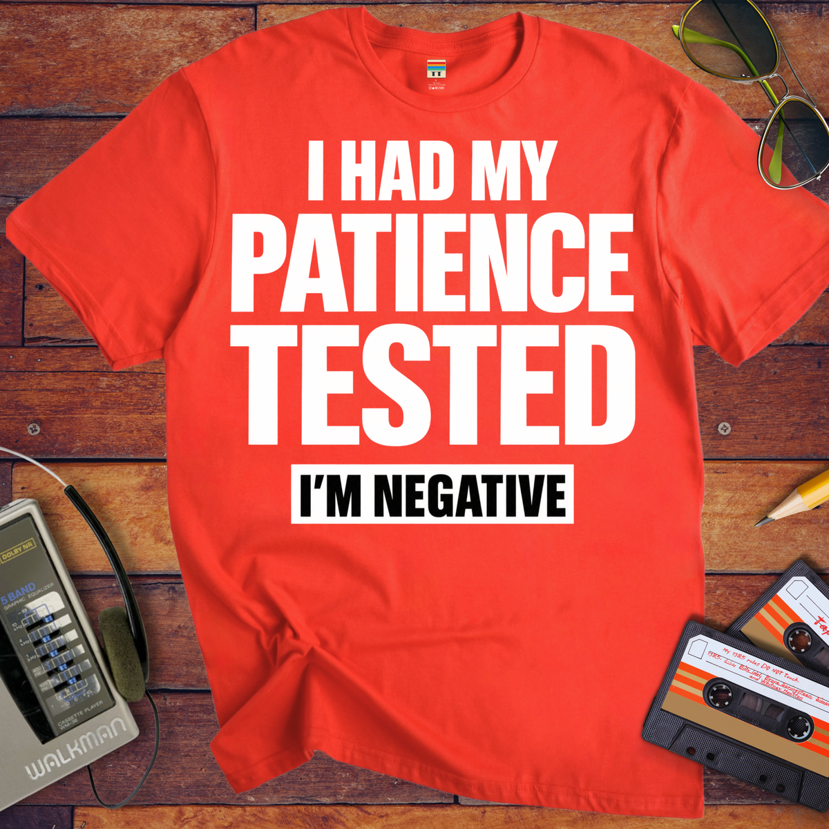 'I Had My Patience Tested'  Funny T-Shirts