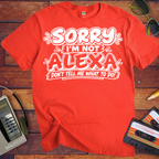 'Sorry I'm Not Alexa'  Funny T-Shirts