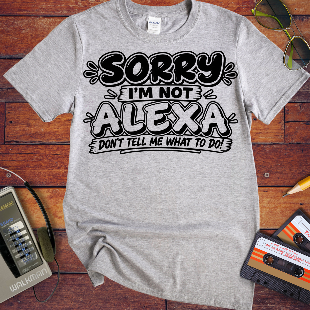 'Sorry I'm Not Alexa'  Funny T-Shirts