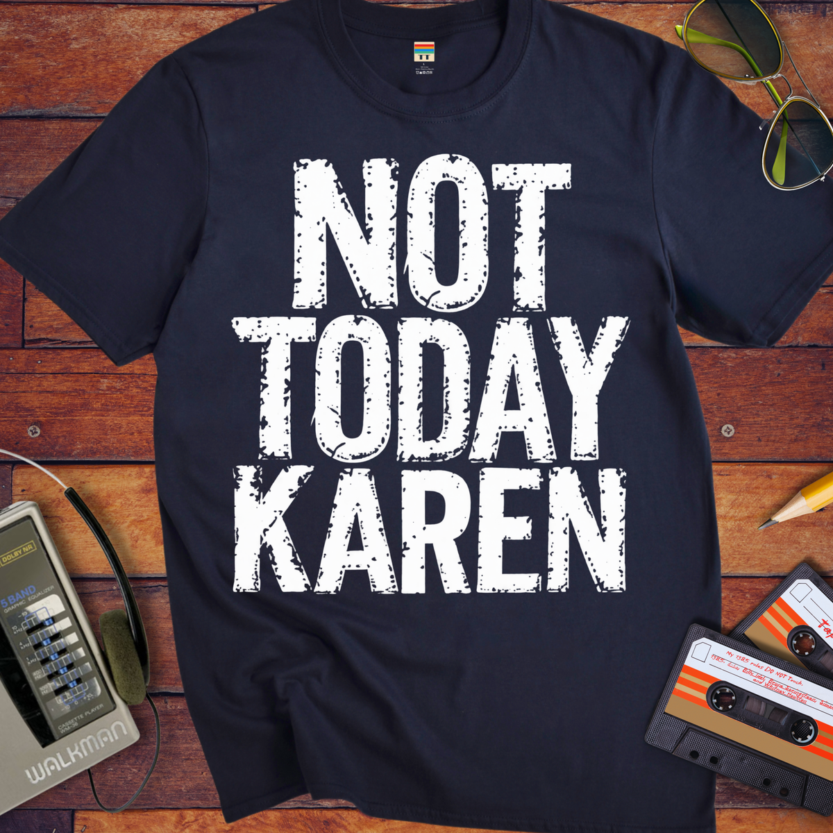 'Not Today Karen'  Funny T-Shirts