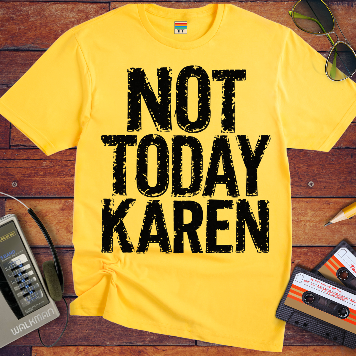'Not Today Karen'  Funny T-Shirts