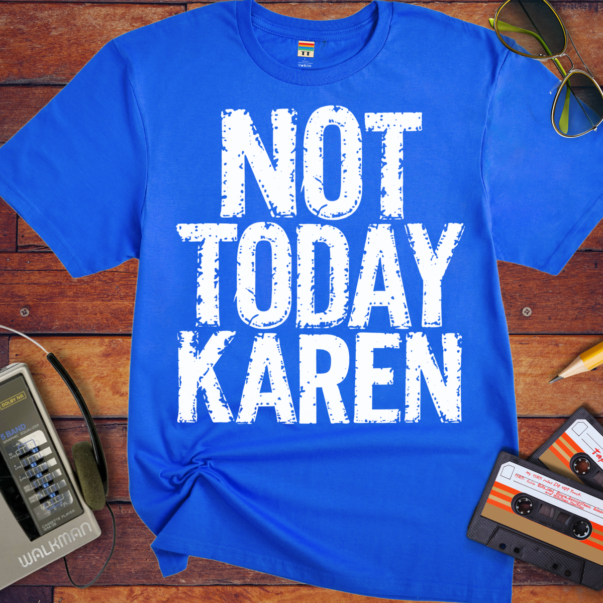'Not Today Karen'  Funny T-Shirts