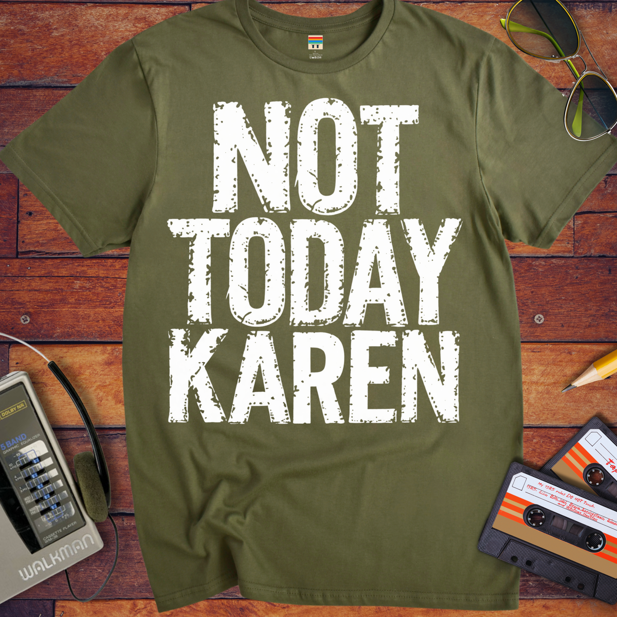 'Not Today Karen'  Funny T-Shirts