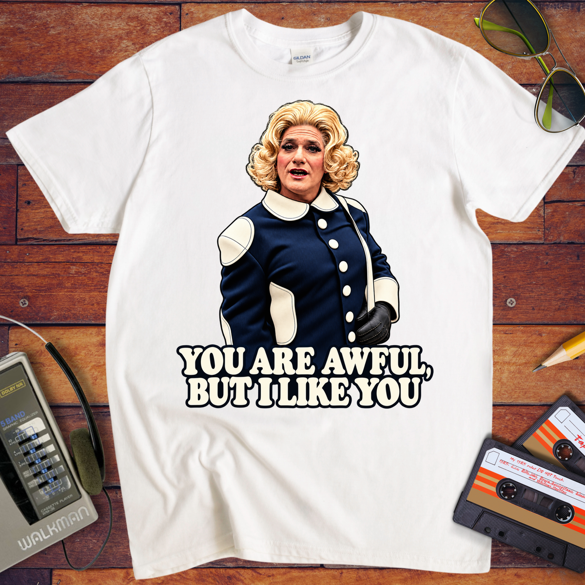 'You are awful, but I like you'  Funny T-Shirts