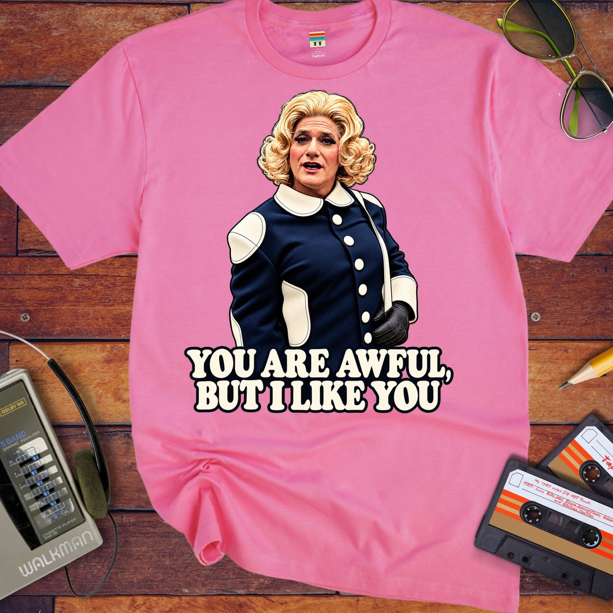 'You are awful, but I like you'  Funny T-Shirts