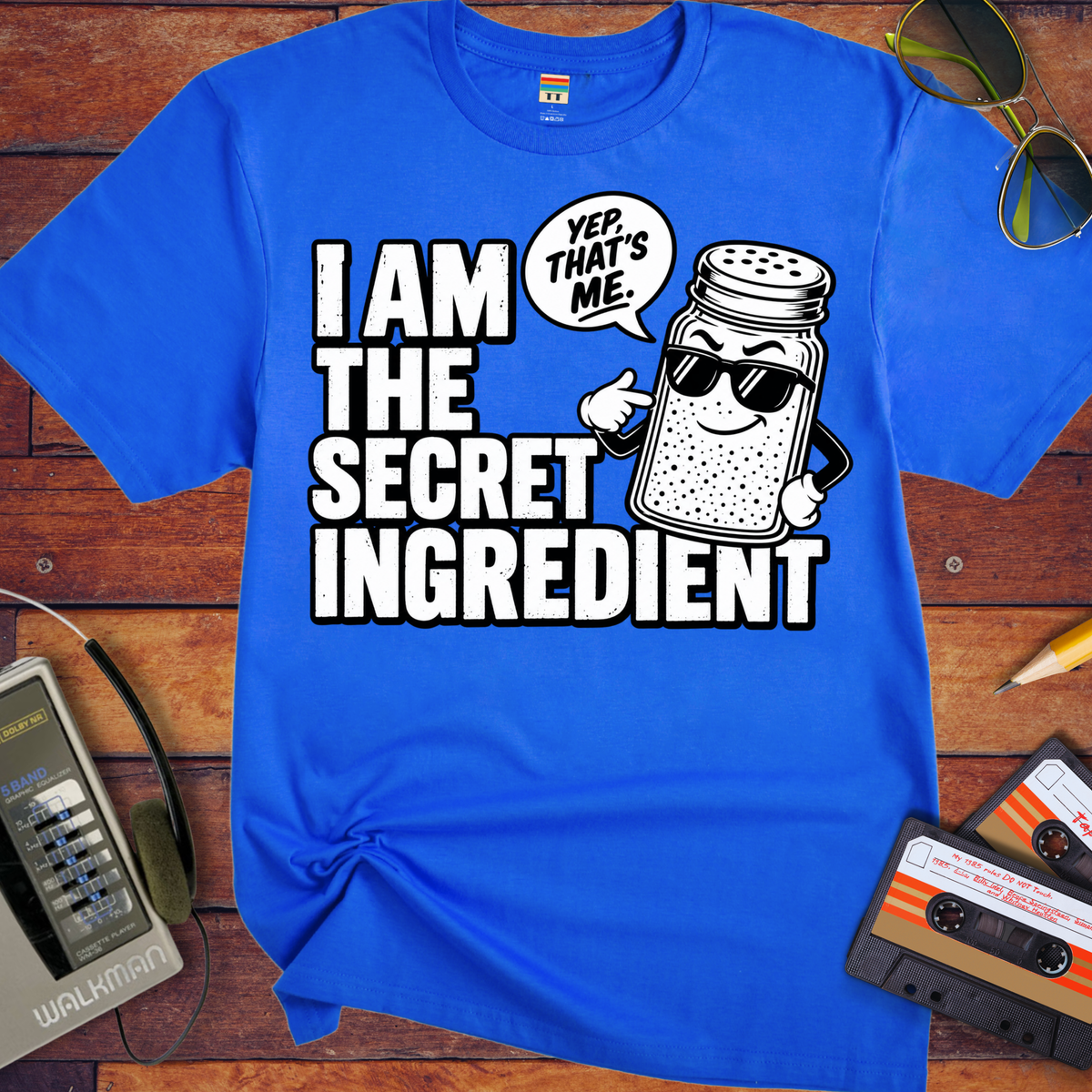 'I am the secret ingredient.'  Funny T-Shirts