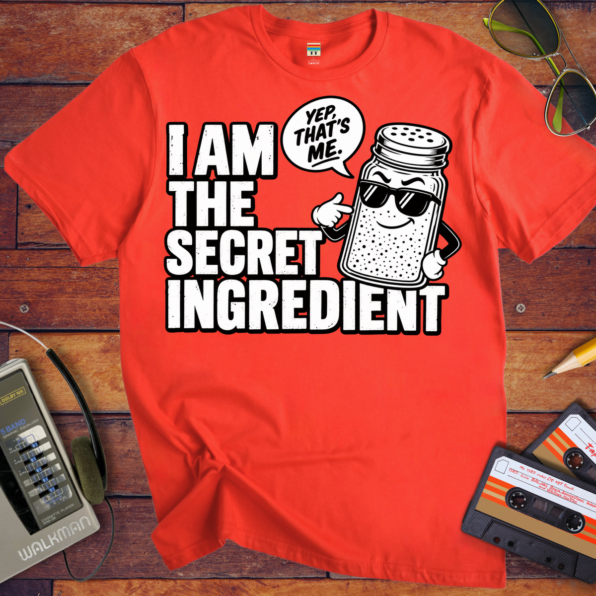 'I am the secret ingredient.'  Funny T-Shirts