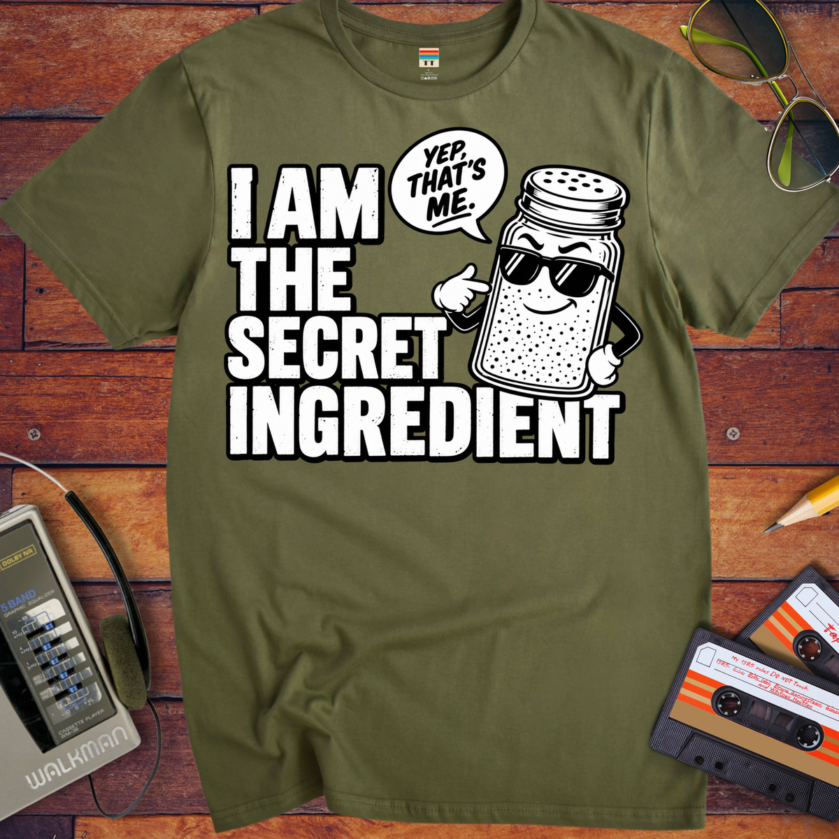'I am the secret ingredient.'  Funny T-Shirts
