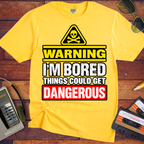 Warning i'm Board Things could get dangerous'  Funny T-Shirts