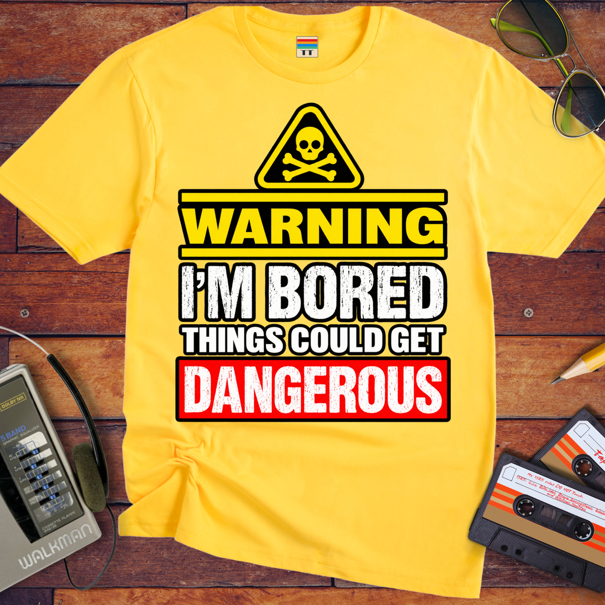 Warning i'm Board Things could get dangerous'  Funny T-Shirts
