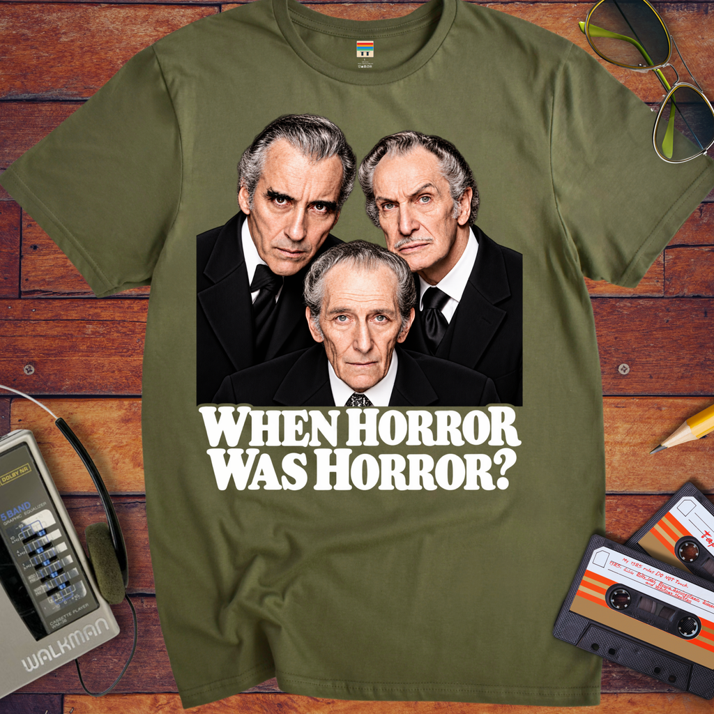 'When Horror Was Horror'  Funny T-Shirts