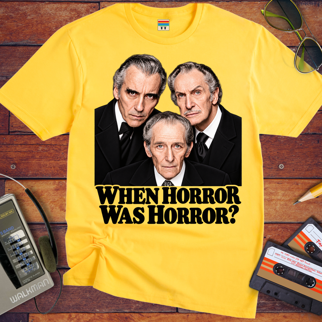 'When Horror Was Horror'  Funny T-Shirts