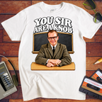 'You Sir Are a Knob'  Funny T-Shirts