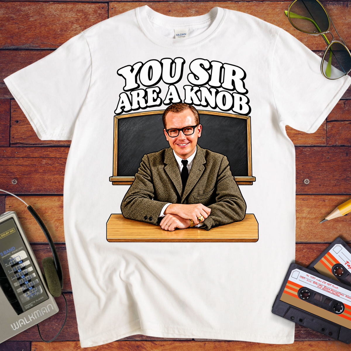 'You Sir Are a Knob'  Funny T-Shirts