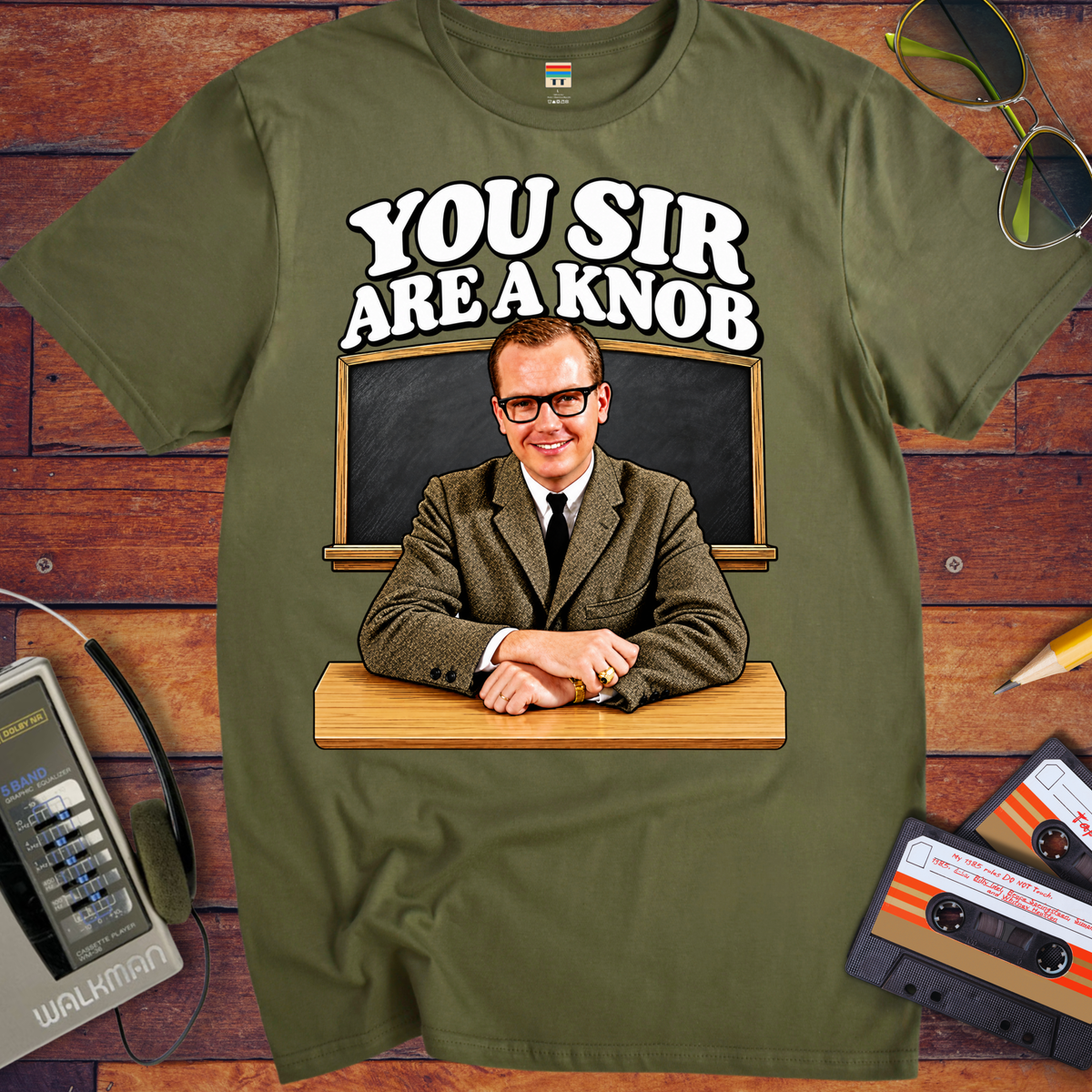 'You Sir Are a Knob'  Funny T-Shirts