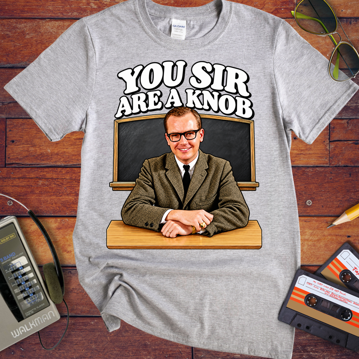 'You Sir Are a Knob'  Funny T-Shirts