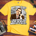 'Anything else, dear' Funny T-Shirts