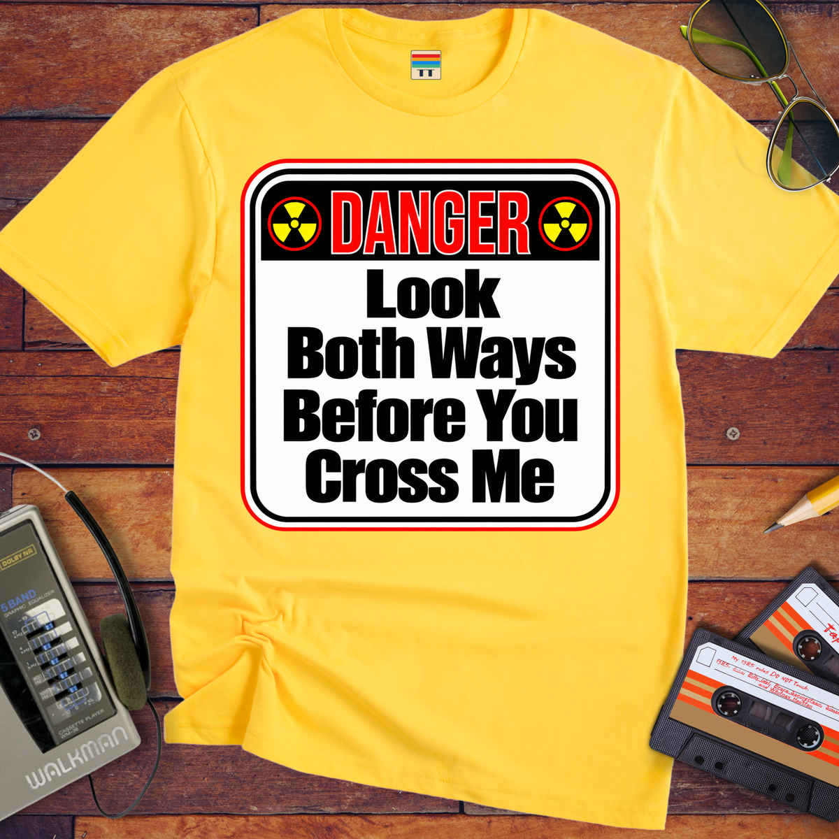 'Look both ways before you cross me' Funny T-Shirts