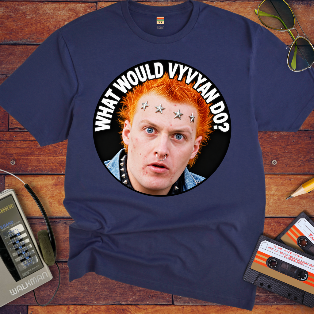 'What would Vyvyan say?' Funny T-Shirts