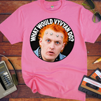 'What would Vyvyan say?' Funny T-Shirts