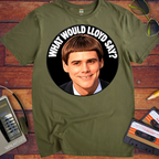 'What would Lloyds say' Funny T-Shirts
