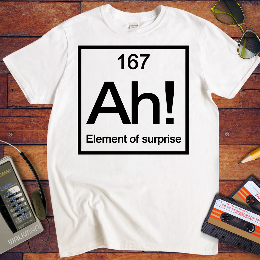'AH Element of surprise ' Funny T-Shirts