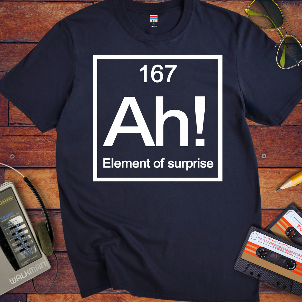 'AH Element of surprise ' Funny T-Shirts