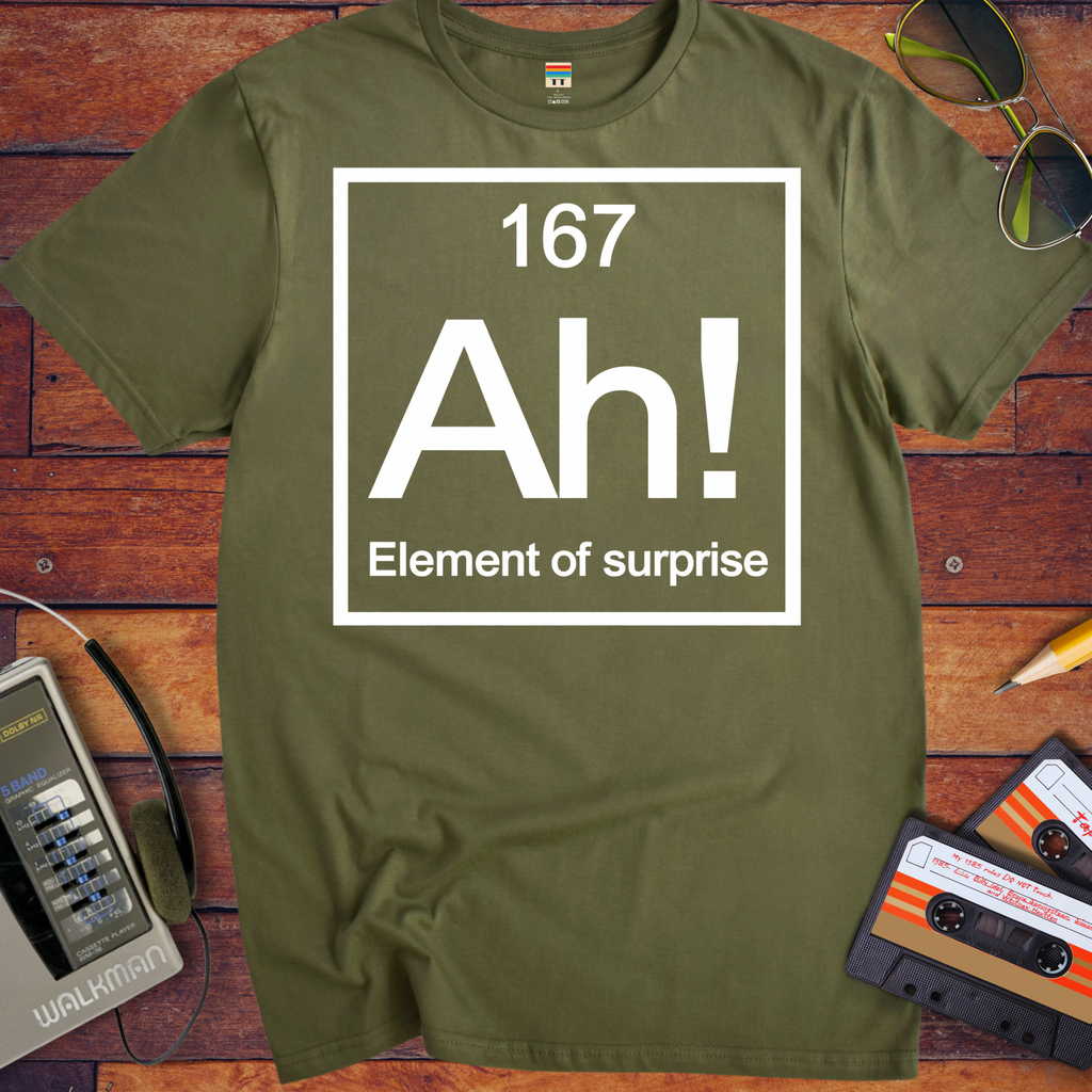 'AH Element of surprise ' Funny T-Shirts