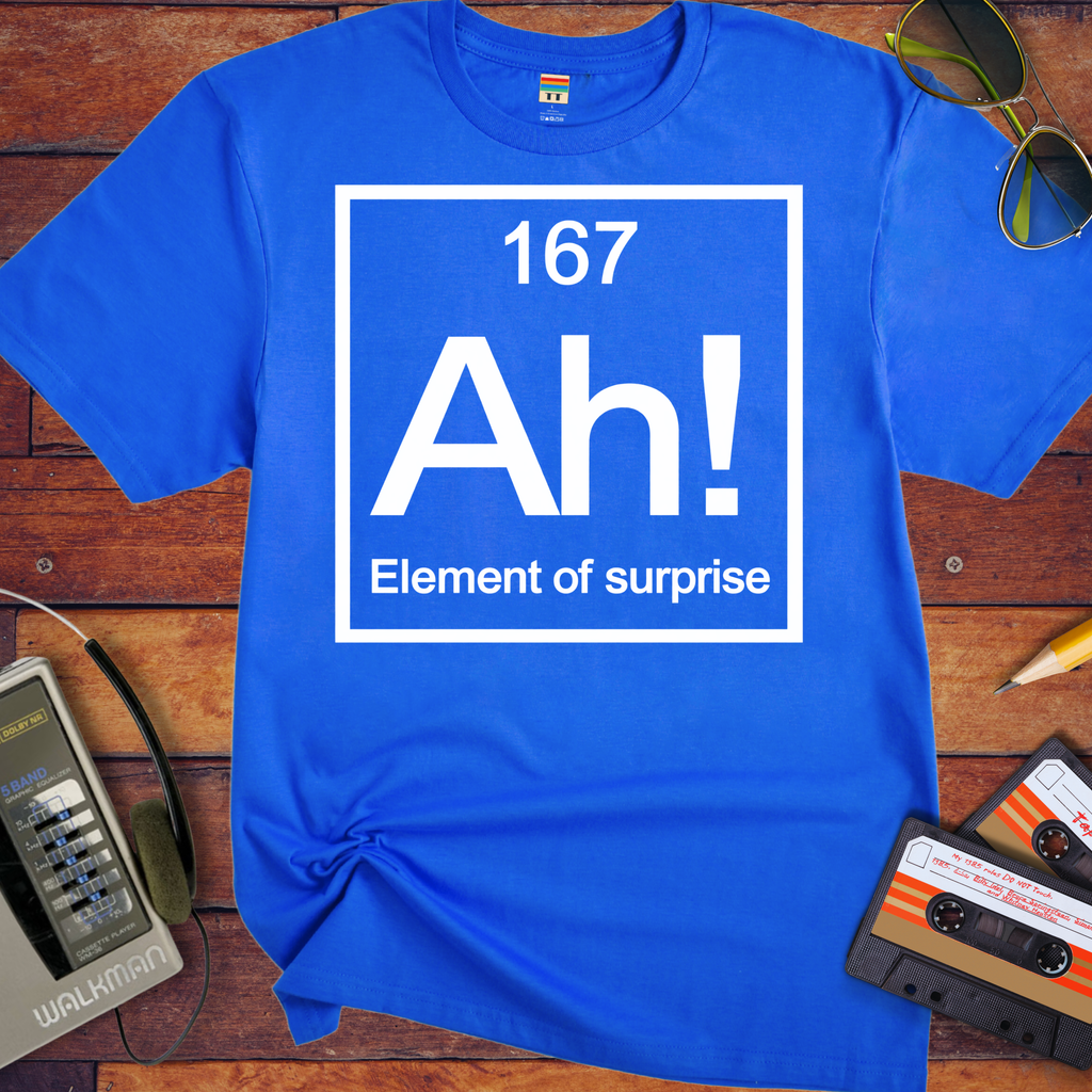 'AH Element of surprise ' Funny T-Shirts