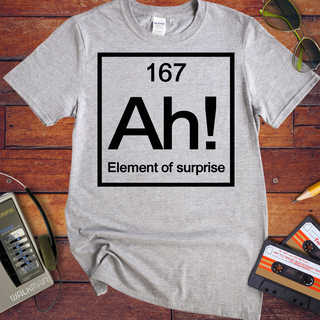 'AH Element of surprise ' Funny T-Shirts
