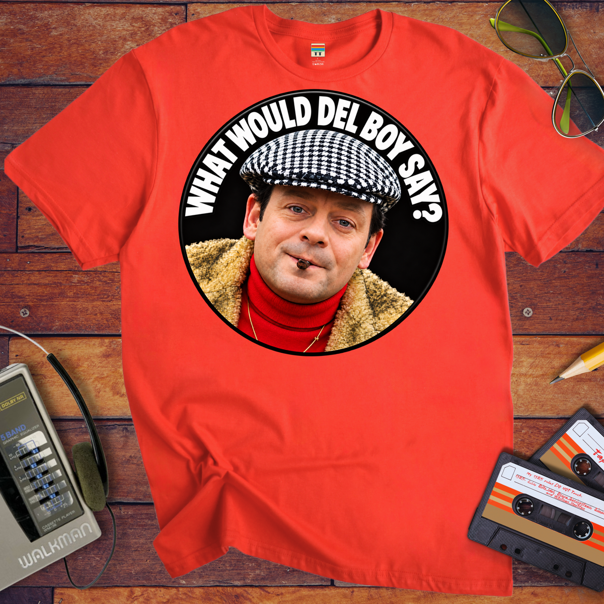 'What would Del boy say? ' Funny T-Shirts