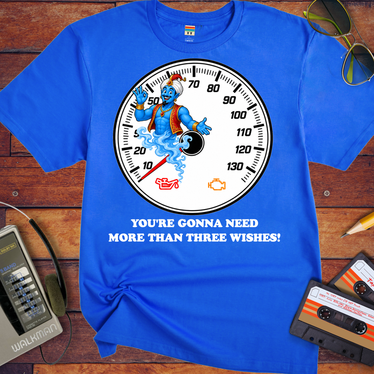 'You're Gonna Need More Than Three Wishes' Funny T-Shirts