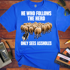 'He Who Follows The Herd' Funny T-Shirt