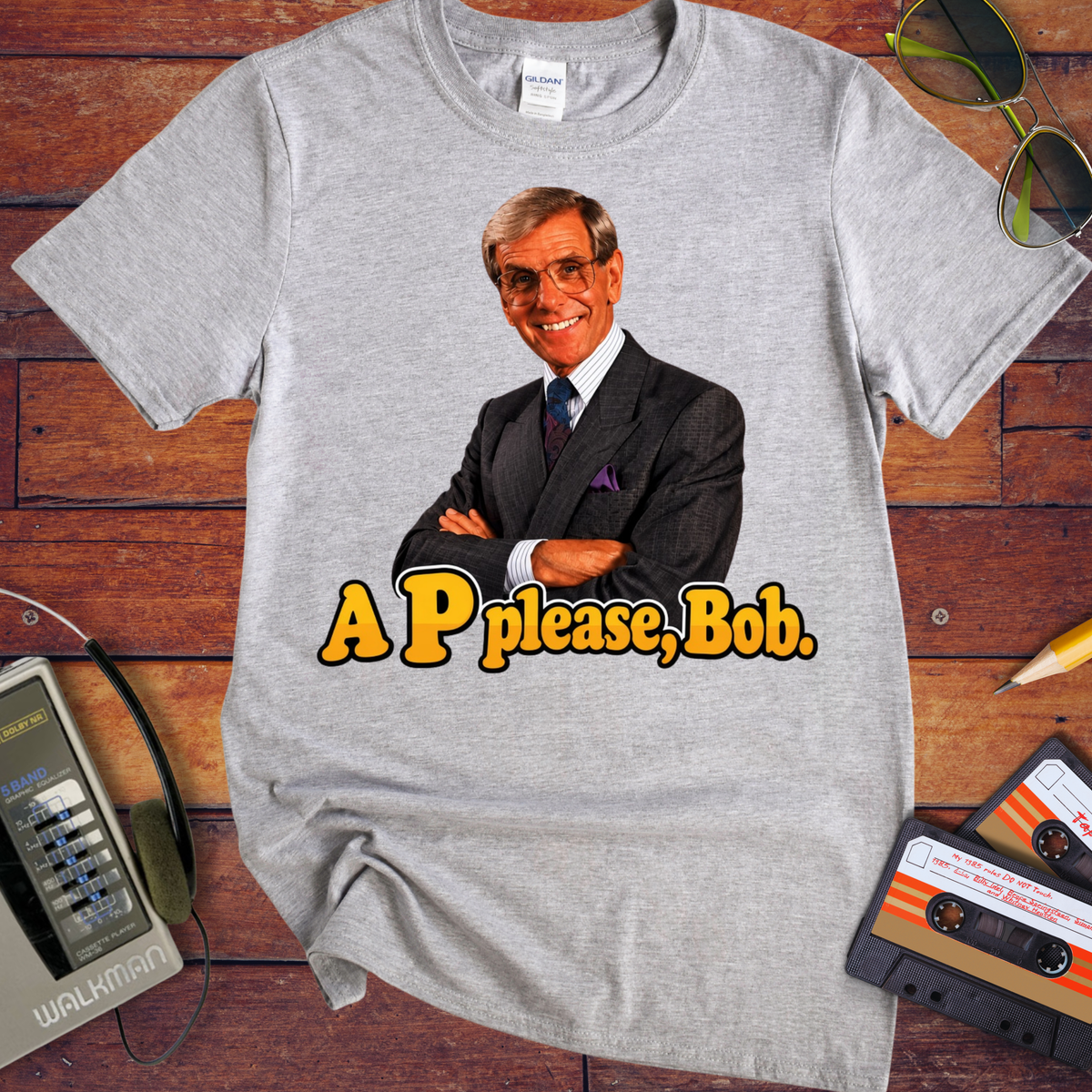 'A "P" Please Bob' Funny T-Shirts