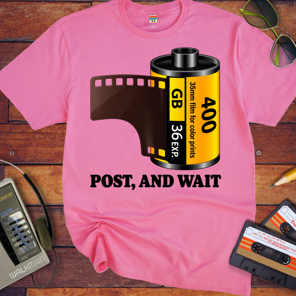 'Post, And Wait' Funny T-Shirts