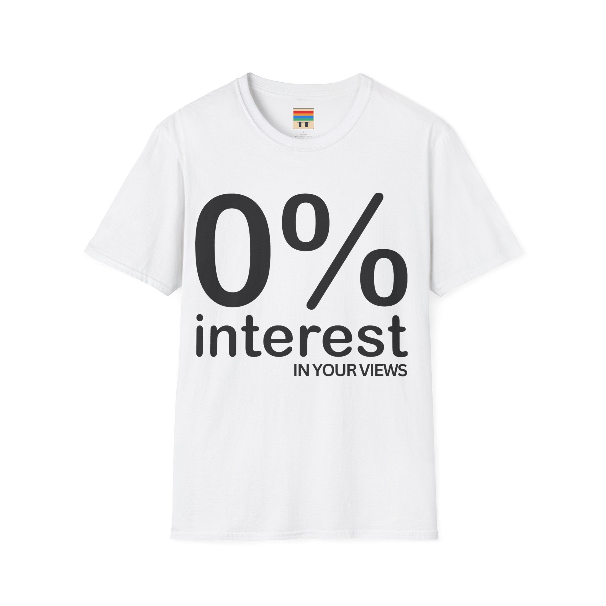 "0%  interest" T-Shirt