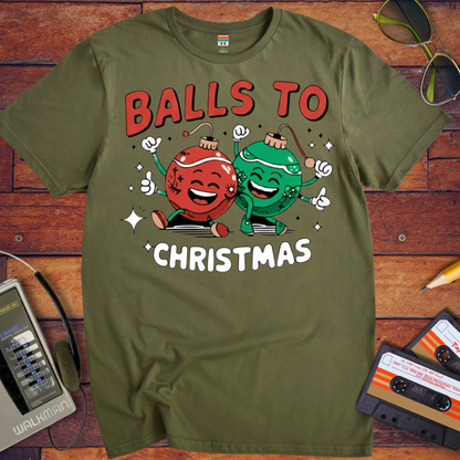 'Ball to Christmas' Funny T-Shirt