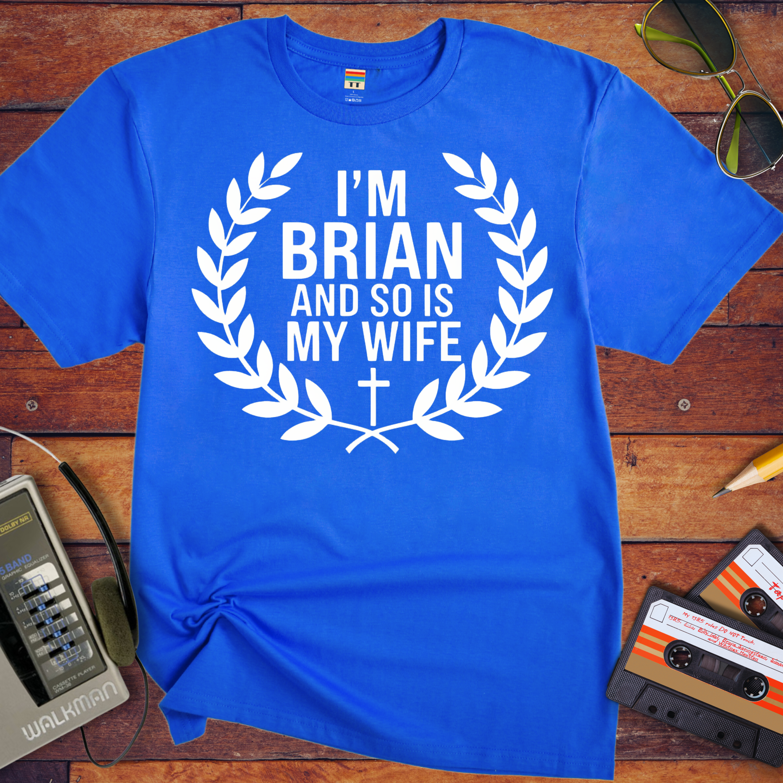 'I'm Brian and so is my Wife' Funny T-Shirt
