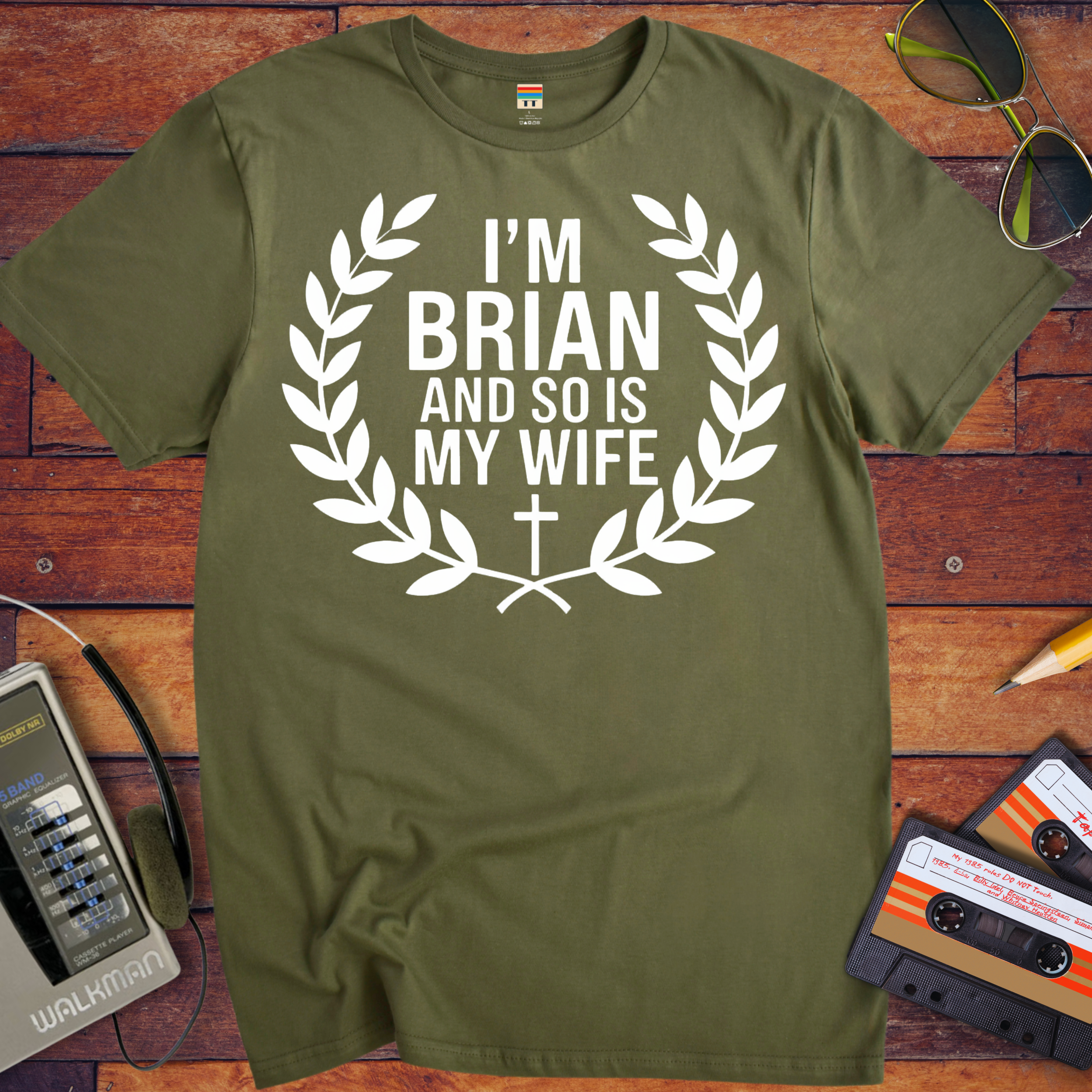 'I'm Brian and so is my Wife' Funny T-Shirt