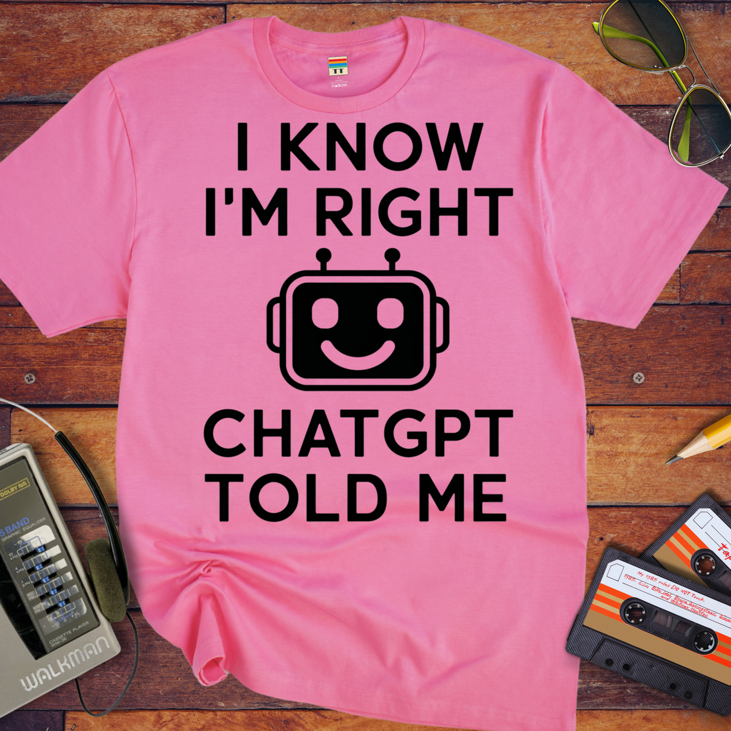 'ChatGPT Told Me' Funny T-Shirt