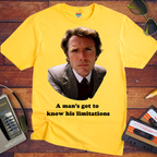 'A Man's Got To Know His limitations'  T-Shirt