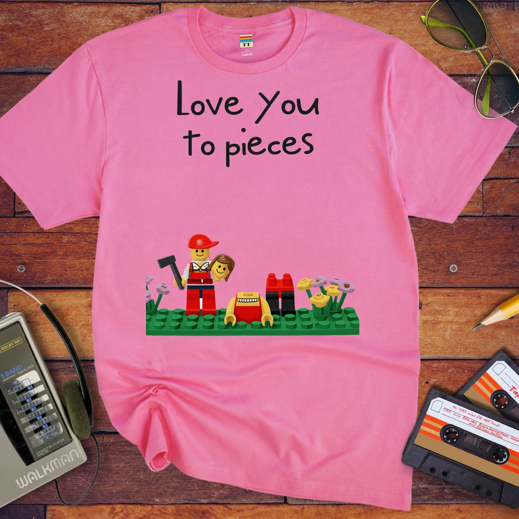 'Love you to pieces' Funny T-Shirt