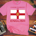 'I choose to identify as English' T-Shirt