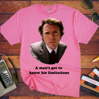 'A Man's Got To Know His limitations'  T-Shirt