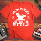 'Proud member of the "Just Resting My Eyes" Club' Funny T-Shirt