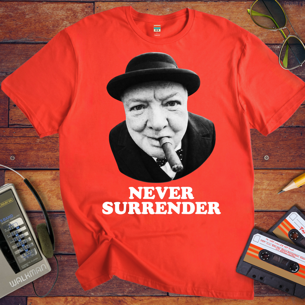 'Never Surrender'  Funny T-Shirt