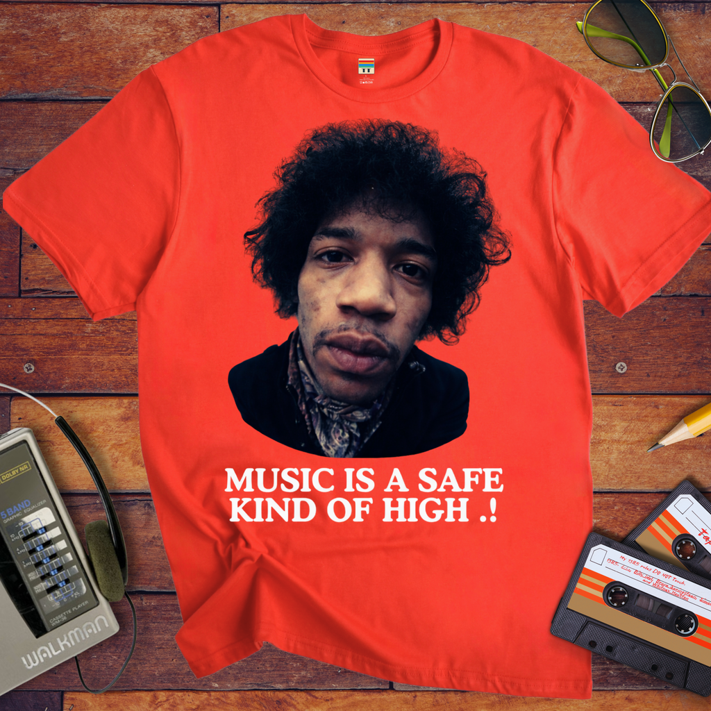 'Music is a safe kind of high' Funny T-Shirt