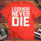 ' Old Legends Never Die ' Funny T-Shirt