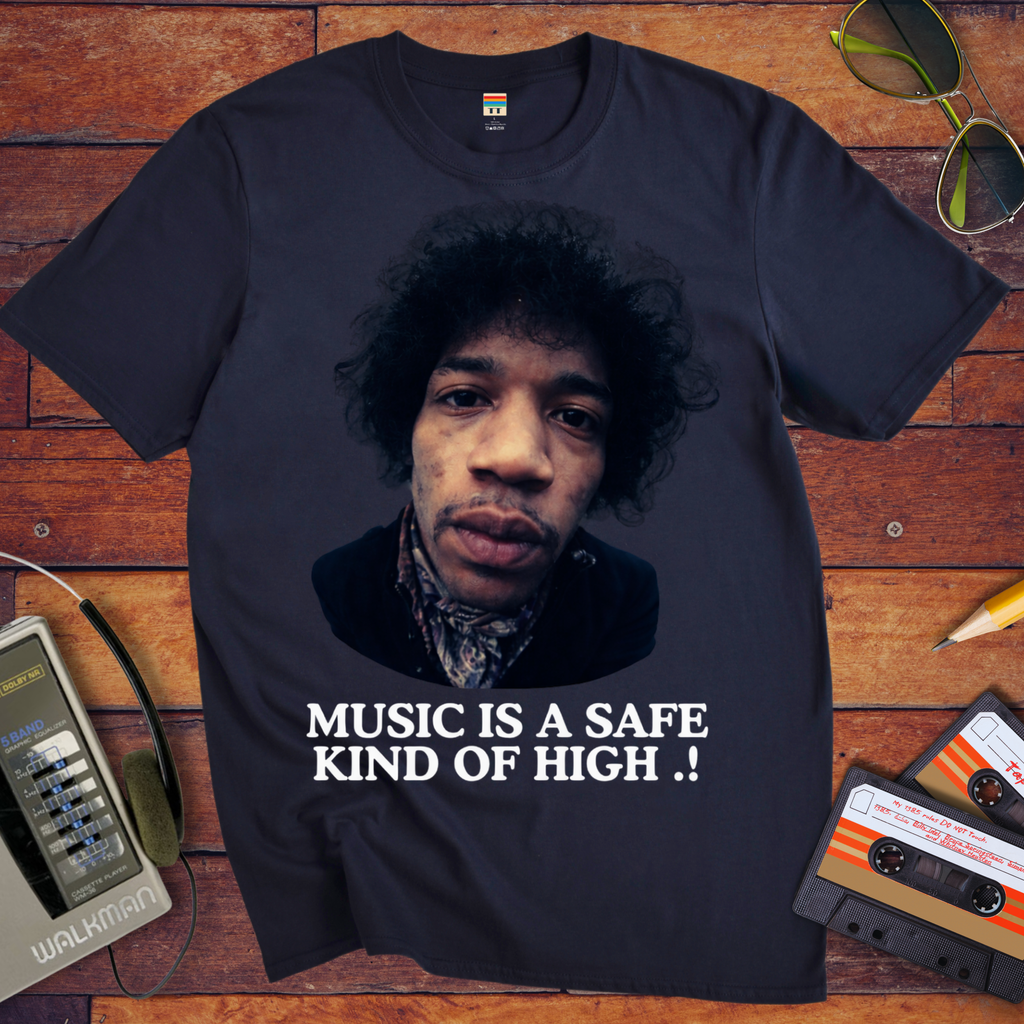 'Music is a safe kind of high' Funny T-Shirt